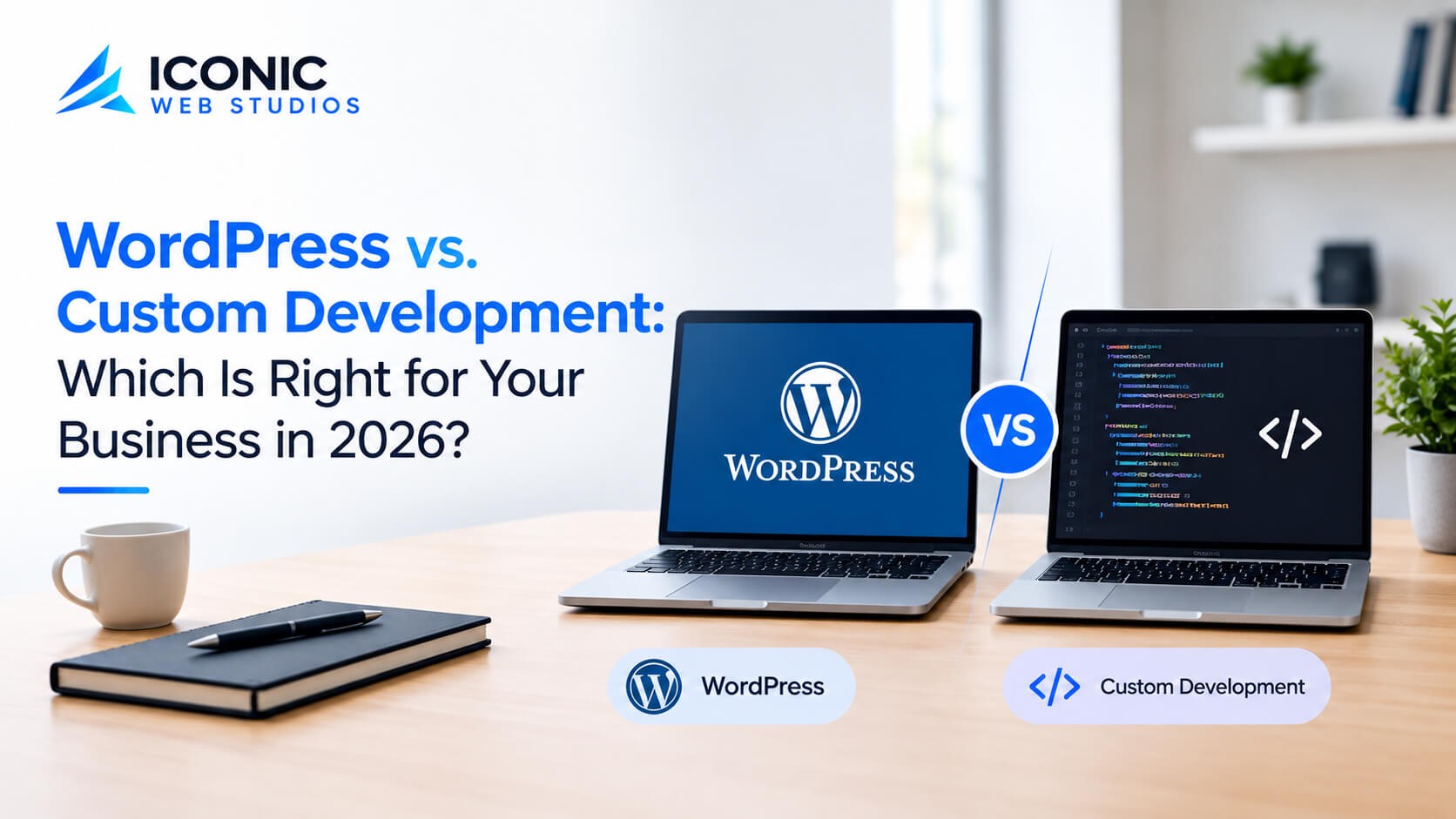 WordPress vs Custom Development